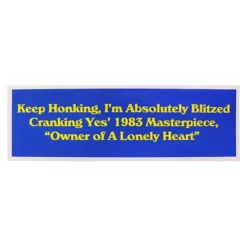 Owner Of A Lonely Heart Bumper Sticker