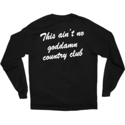 Ain't No Country Club Long Sleeve 5 Ain't No Country Club Long Sleeve -Genesis shop countryclubback scaled