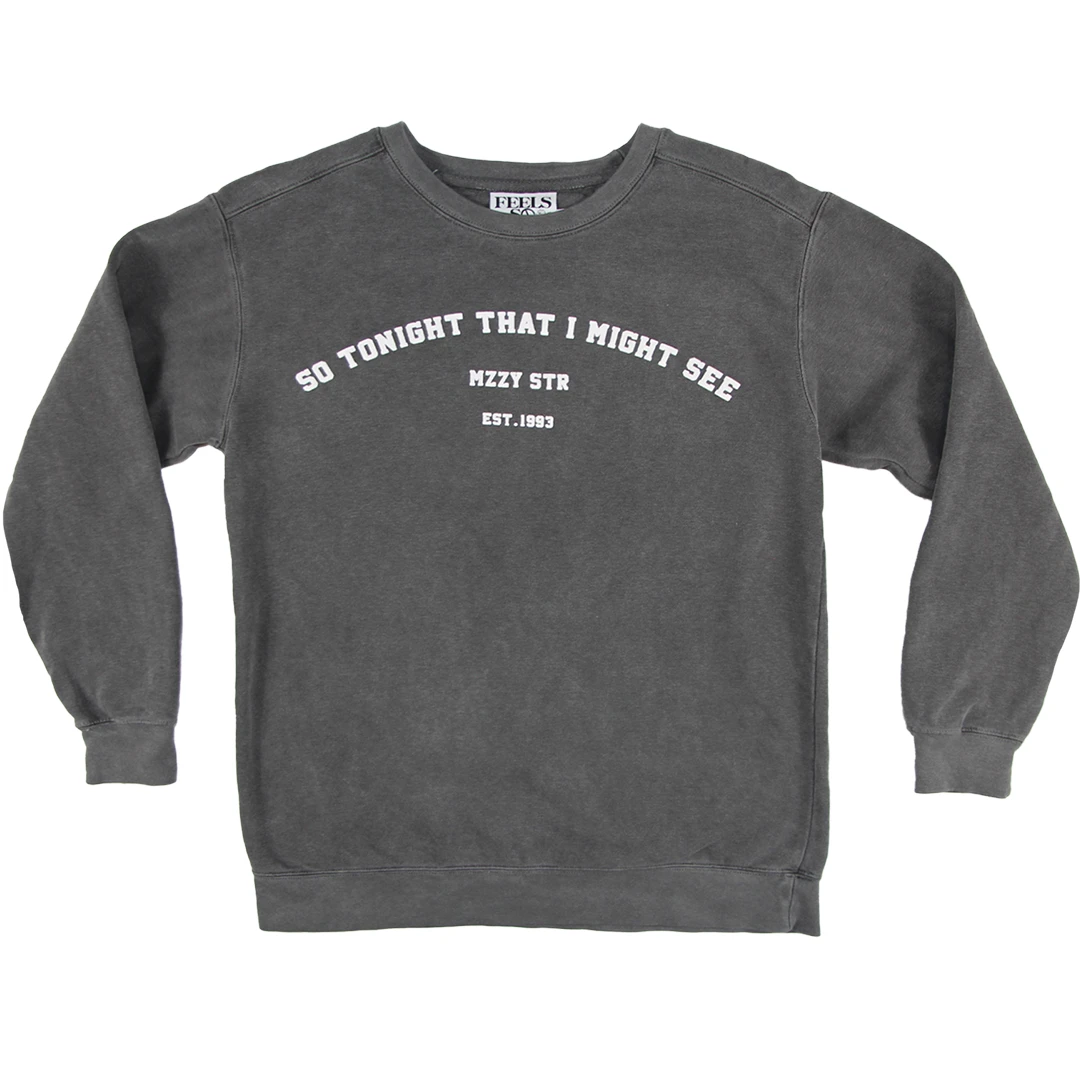 So Tonight That I Might See Sweatshirt 1 So Tonight That I Might See Sweatshirt